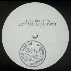 Housebailiffs - Housebailiffs - Jump And Jam The Party - Good Boy Records