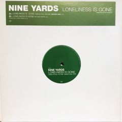 Nine Yards - Nine Yards - Loneliness Is Gone (Remixes) - Virgin