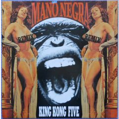 Mano Negra - Mano Negra - King Kong Five Remix - Virgin