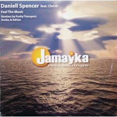 Daniel Spencer - Daniel Spencer - Feel The Music - Jamayka