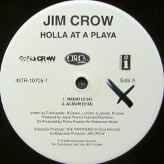 Jim Crow - Jim Crow - Holla At A Playa - Interscope