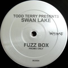 Todd Terry Presents Swan Lake - Todd Terry Presents Swan Lake - Fuzz Box - In House Records