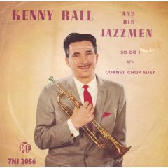 Kenny Ball And His Jazzmen - Kenny Ball And His Jazzmen - So Do I - Pye Jazz