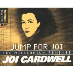 Joi Cardwell - Joi Cardwell - Jump For Joi (Millennium Remix) - Nervous
