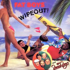 Fat Boys & The Beach Boys - Fat Boys & The Beach Boys - Wipeout - Urban