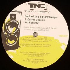 Robbie Long & Stormtrooper - Robbie Long & Stormtrooper - Oochie Coochie / Rock Out - Thin N' Crispy