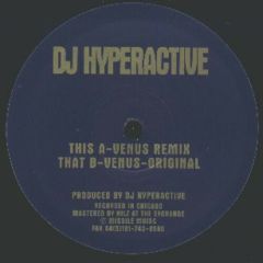 DJ Hyperactive - DJ Hyperactive - Venus (Remix) / Wide Open - Missile