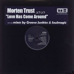 Morten Trust - Morten Trust - Love Has Come Around - More House