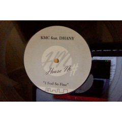 KMC Feat. Dhany - KMC Feat. Dhany - I Feel So Fine - House No.