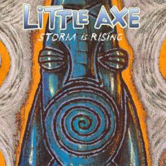 Little Axe - Little Axe - Storm Is Rising - Wired