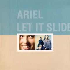 Ariel - Ariel - Let It Slide - Deconstruction