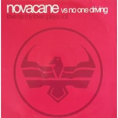 Novacane Vs No One Driving - Novacane Vs No One Driving - Love Be My Lover (Playa Sol) - Direction 