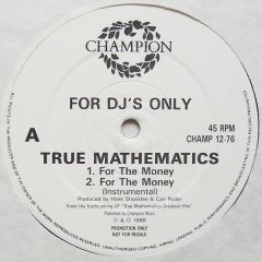 True Mathematics - True Mathematics - For The Money - Champion