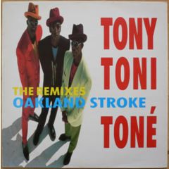 Tony Toni Tone - Tony Toni Tone - Oakland Stroke (Remixes) - Polydor