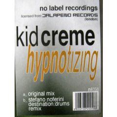 Kid Creme - Kid Creme - Hypnotizing - No Label