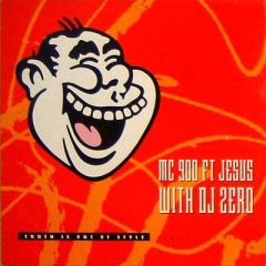 MC 900 Ft. Jesus With DJ Zero - MC 900 Ft. Jesus With DJ Zero - Truth Is Out Of Style - Nettwerk