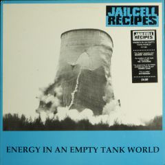 Jailcell Recipes - Jailcell Recipes - Energy In An Empty Tank World - First Strike Records