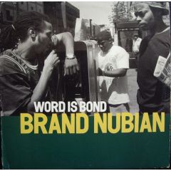 Brand Nubian - Brand Nubian - Word Is Bond - Elektra