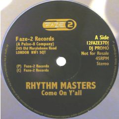 Rhythm Masters - Rhythm Masters - Come On Y'All /Tell U Somethin - Faze 2