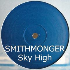Smithmonger - Smithmonger - Sky High - Loaded