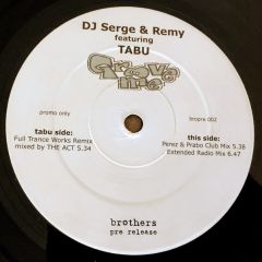DJ Serge & Remy Feat Tabu - DJ Serge & Remy Feat Tabu - Groove Me - Brother