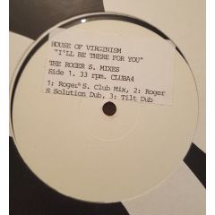 House Of Virginism - House Of Virginism - I'll Be There For You (Doya Do Do Do Doya) - Clubvision Recordings