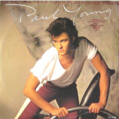 Paul Young - Paul Young - I'm Gonna Tear Your Playhouse Down - CBS