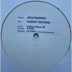 Adultnapper - Adultnapper - Almost Nothing - Audiomatique Recordings
