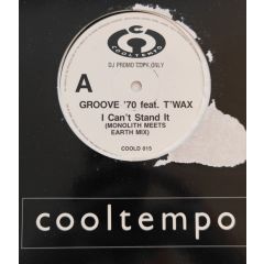 Groove '70 Feat. T'Wax - Groove '70 Feat. T'Wax - I Can't Stand It - Cooltempo