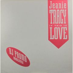 Jeanie Tracy - Jeanie Tracy - If This Is Love - Pulse-8 Records