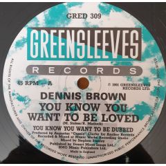 Dennis Brown - Dennis Brown - You Know You Want To Be Loved - Greensleeves Records