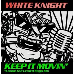 White Knight - White Knight - Keep It Movin - Jive