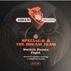 Special K & The Dream Team - Special K & The Dream Team - Switch (Remix) / Fight - Joker Records