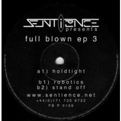 Sentience - Sentience - Full Blown EP 3 - Fullblown Recordings 3