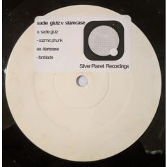 Sadie Glutz V Starecase - Sadie Glutz V Starecase - Cozmic Phunk / Fanblade - Silver Planet Recordings