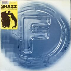 Shazz - Shazz - Back In Manhattan EP - F Communications