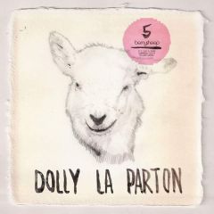 Dolly La Parton - Dolly La Parton - It's Just A Thing - Bemysheep