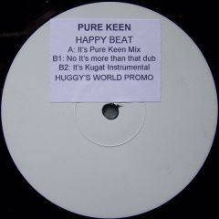 Pure Keen - Pure Keen - Happy Beat - Huggy's World Records