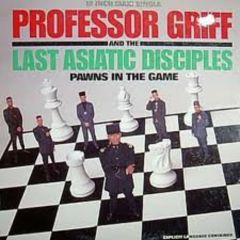 Professor Griff And The Last Asiatic Disciples - Professor Griff And The Last Asiatic Disciples - Pawns In The Game - BITE Records
