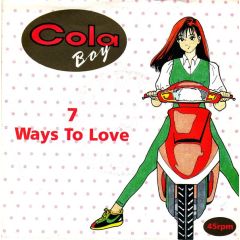 Cola Boy - Cola Boy - 7 Ways To Love - Arista