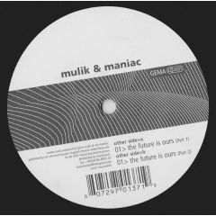 Mulik & Maniac - Mulik & Maniac - The Future Is Ours - Transmission