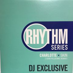 Charlotte - Charlotte - Skin (Remix) - Rhythm Series
