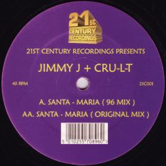 Jimmy J & Cru-L-T - Jimmy J & Cru-L-T - Santa Maria - 21st Century Recordings 1
