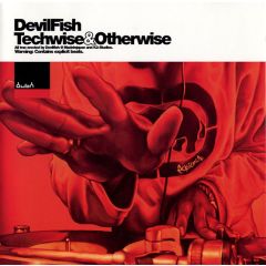 Devilfish - Devilfish - Techwise & Otherwise - Bush