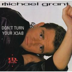 Michael Grant - Michael Grant - Don't Turn Your Back - Legend Records