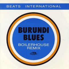 Beats International - Beats International - Burundi Blues (Remixes) - Go Beat