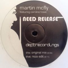 Martin Mcfly - Martin Mcfly - I Need Release - Deft Recordings