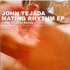 John Tejada - John Tejada - Mating Rhythm EP - Immigrant Records