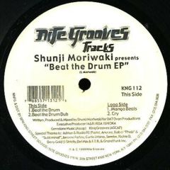 Shunji Moriwaki Presents - Shunji Moriwaki Presents - Beat The Drum EP - Nite Grooves