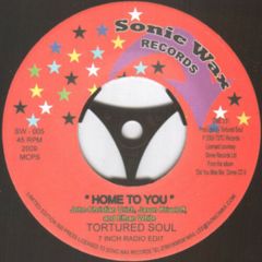 Tortured Soul - Tortured Soul - Home To You - Sonic Wax Records
